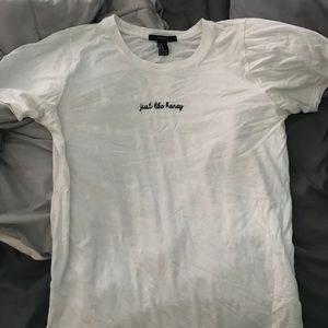 Forever 21 “just like honey” shirt